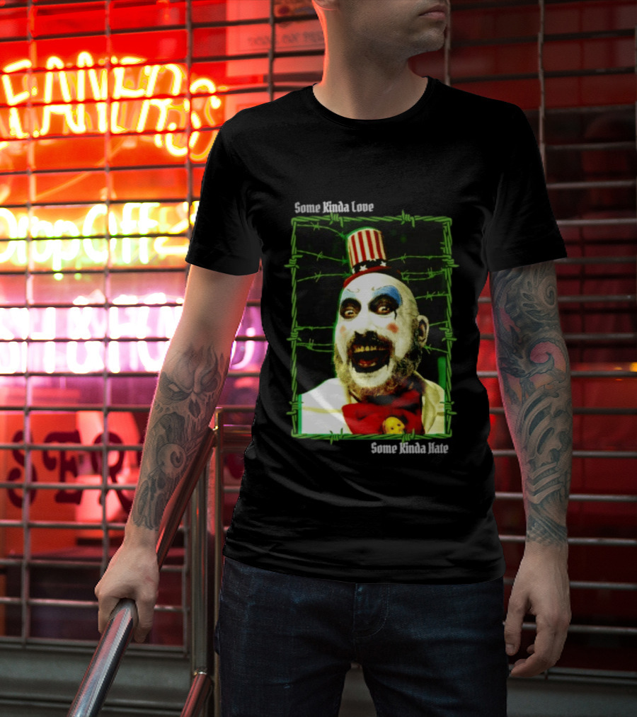 Some Kinda Love Some Kinda Hate Captain Spaulding Clown Barbed Wire Frame T-Shirt