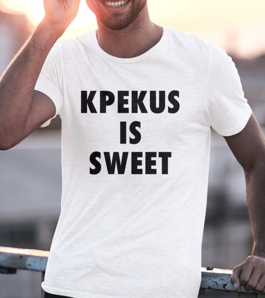 Kpekus Is Sweet T-Shirt