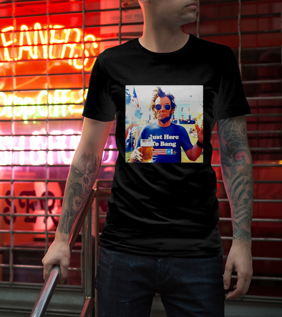 Just Here To Bang Abraham Lincoln 4th Of July Fireworks And Beer T-Shirt
