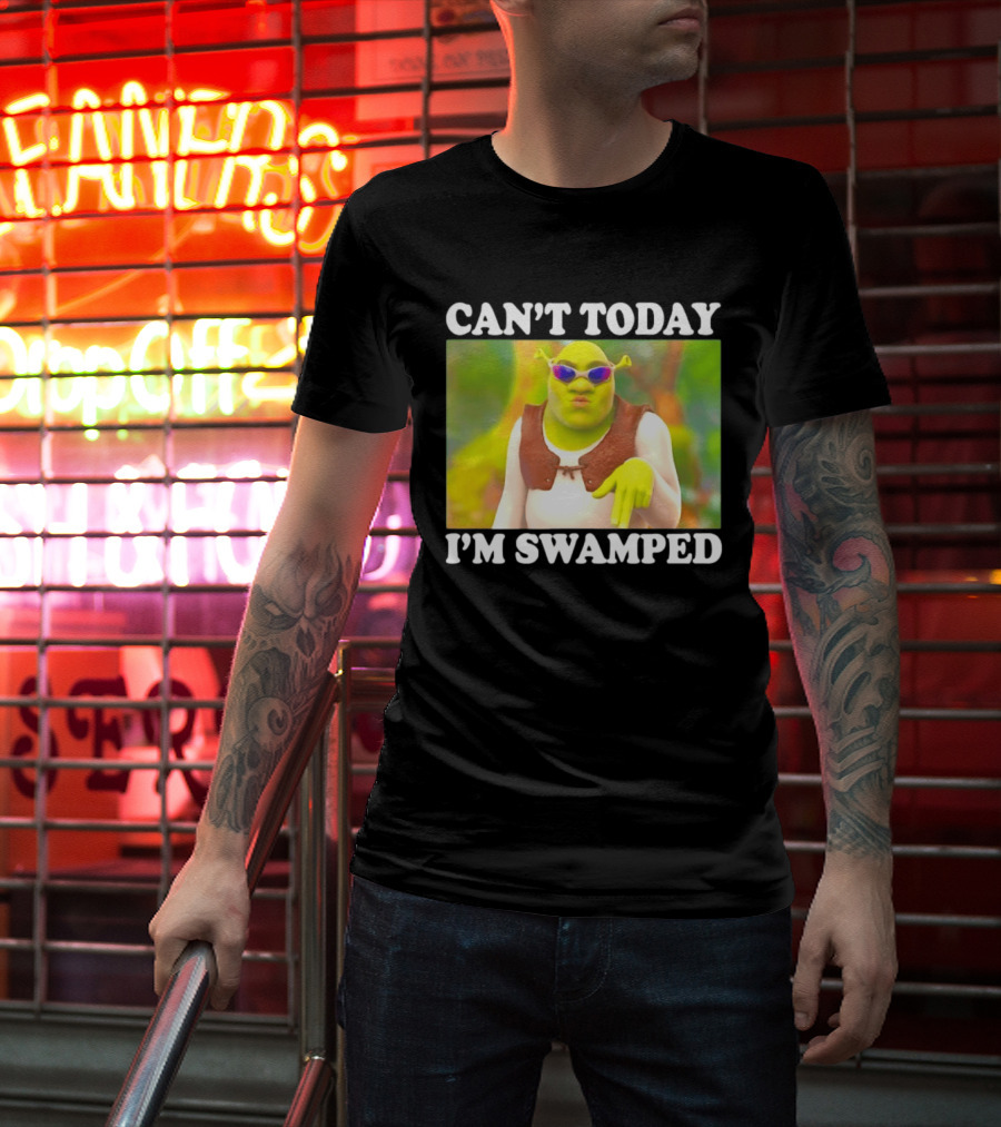 Can't Today I'm Swamped Shrek Sunglasses Meme T-Shirt