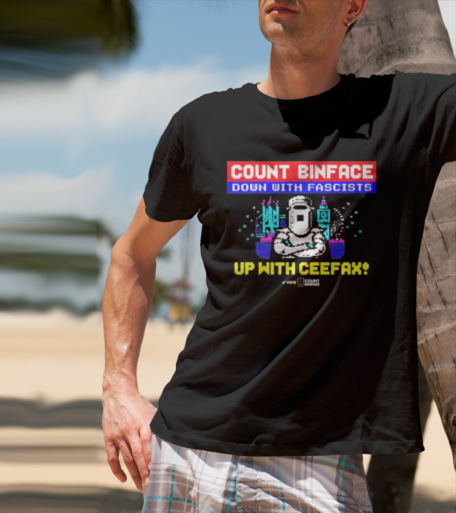 Count Binface Down With Fascists Up With Ceefax T-Shirt