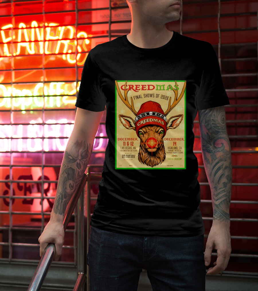 Creedmas Final Shows Of 2026 Las Vegas Nevada Highland California Tim Montana T-Shirt