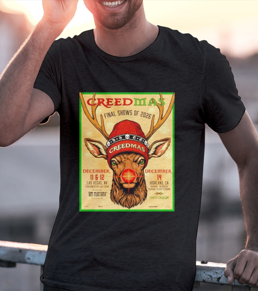 Creedmas Final Shows Of 2026 Las Vegas Nevada Highland California Tim Montana T-Shirt
