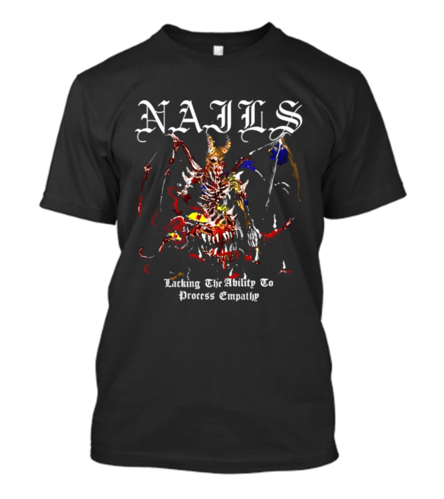 Nails Lacking The Ability To Process Empathy Demon Warrior Fantasy T-Shirt