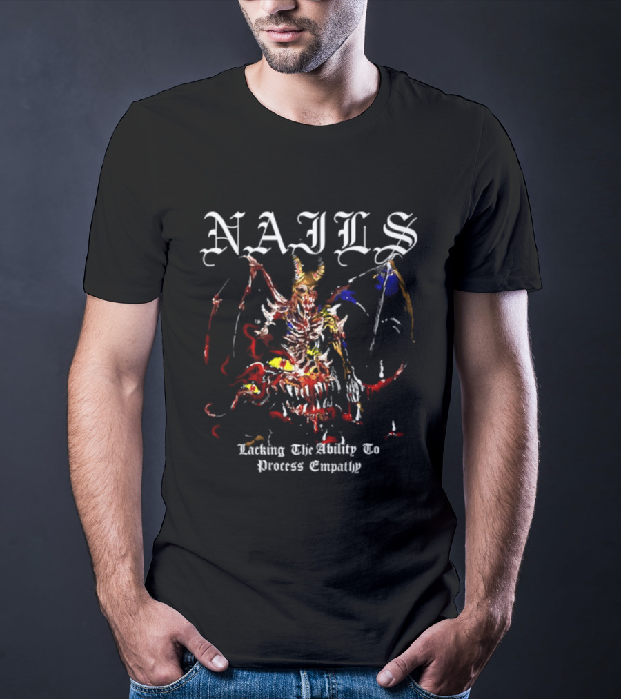 Nails Lacking The Ability To Process Empathy Demon Warrior Fantasy T-Shirt