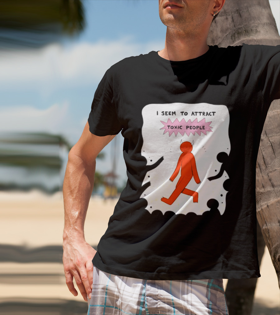 I Seem To Attract Toxic People Red Figure Surrounded By Dark Figures T-Shirt