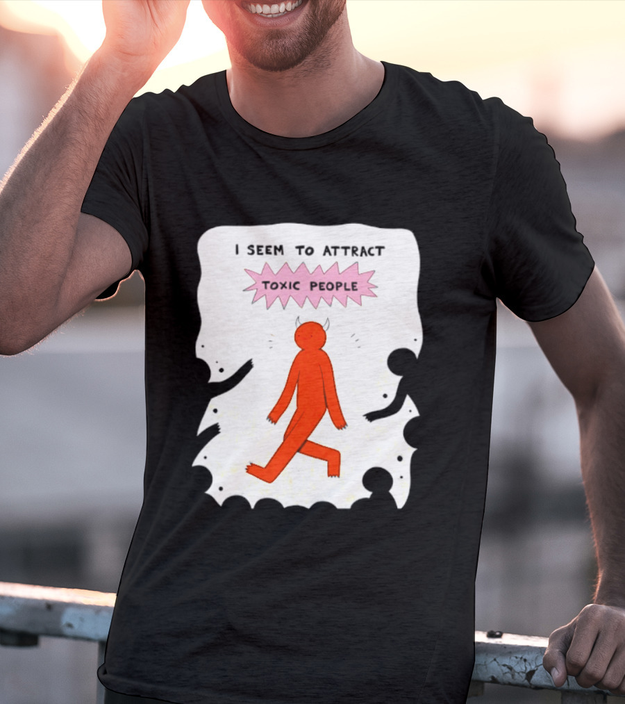 I Seem To Attract Toxic People Red Figure Surrounded By Dark Figures T-Shirt