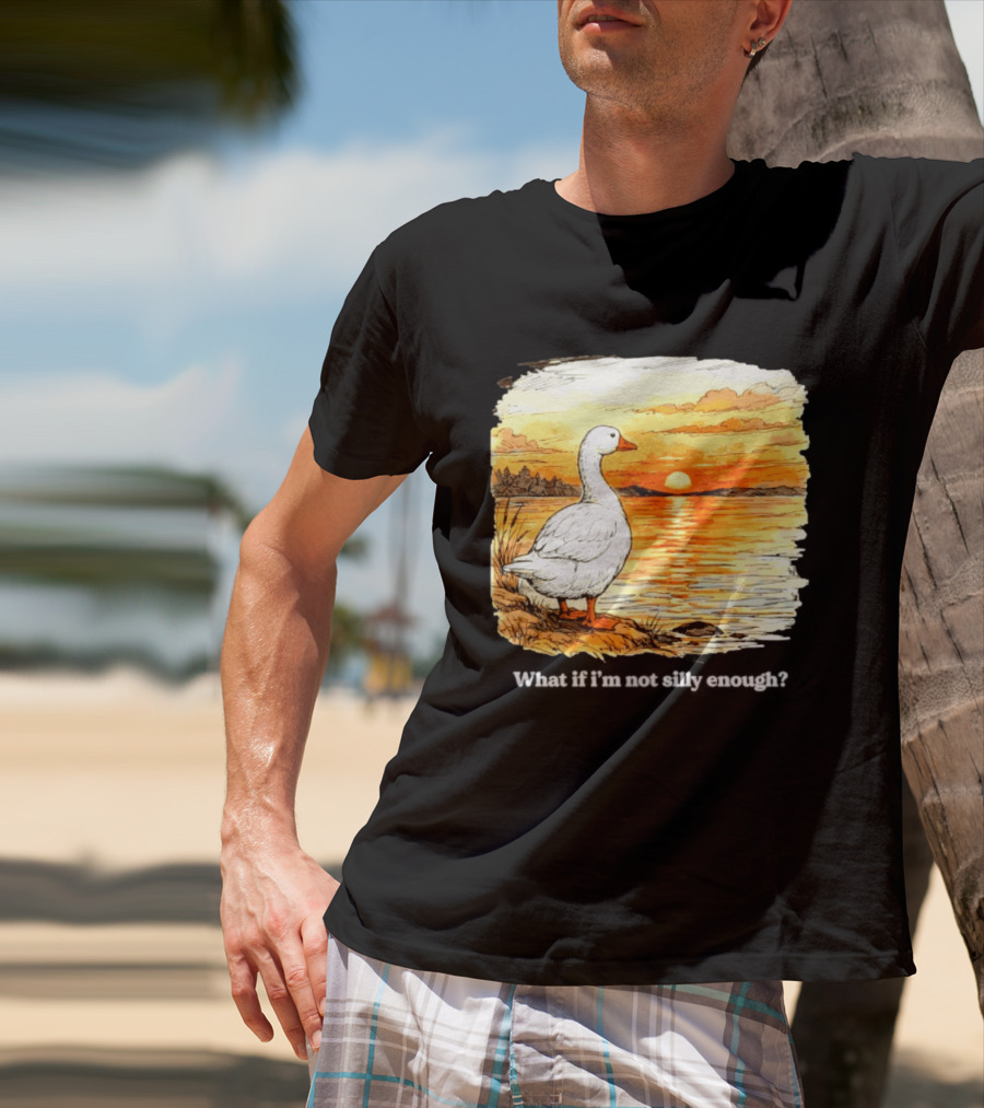 What If I'm Not Silly Enough Goose Sunset Scene Landscape T-Shirt