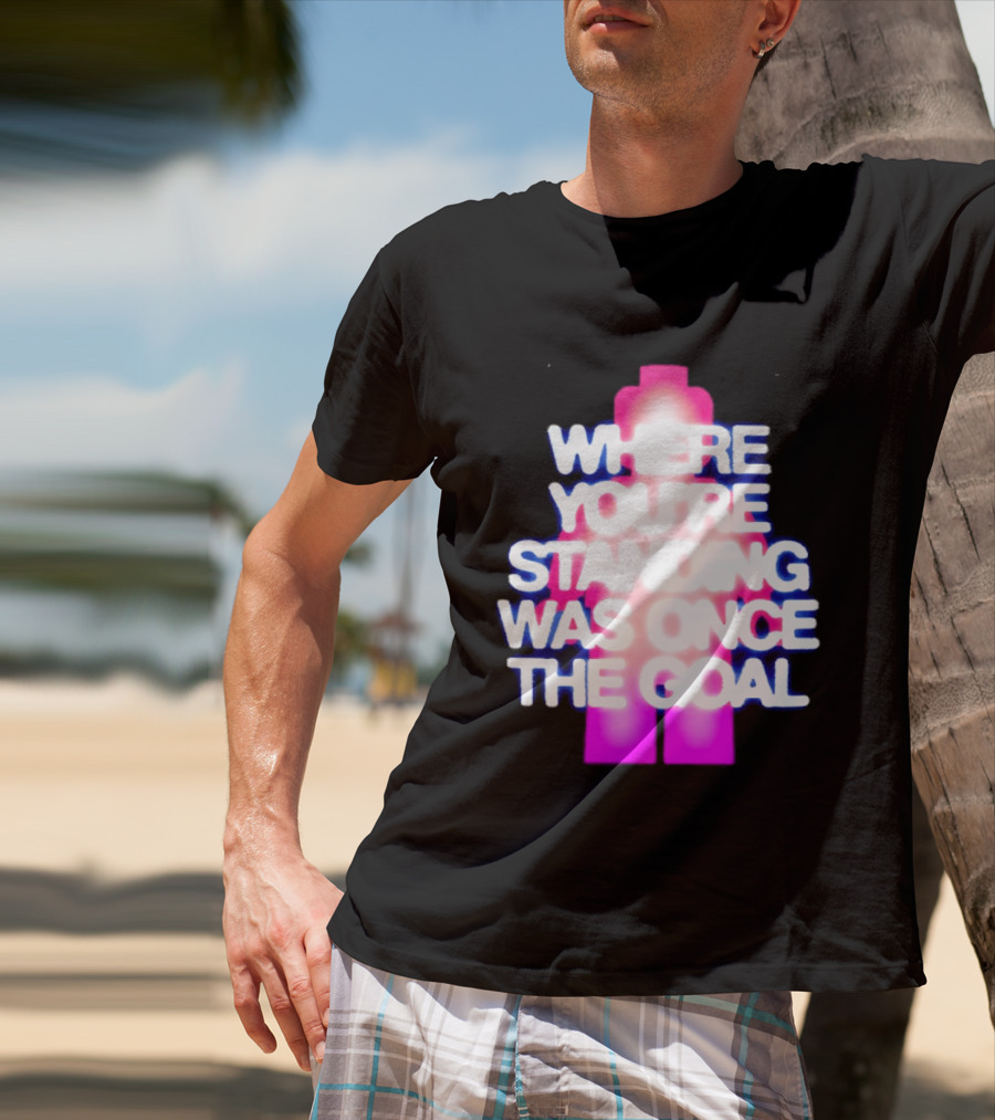Where You're Standing Was Once The Goal Bright Neon Figure T-Shirt
