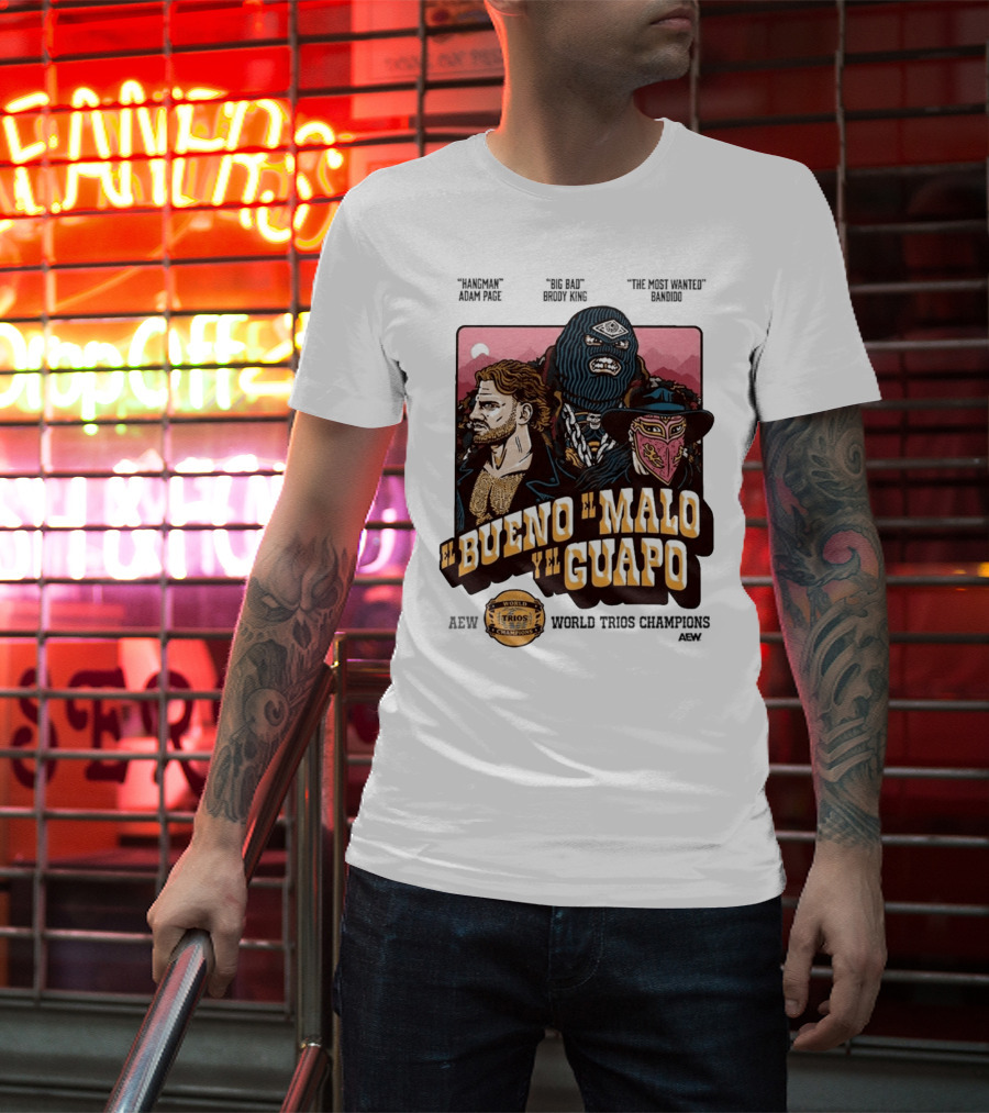 AEW El Bueno El Malo Y El Guapo World Trios Champions T-Shirt