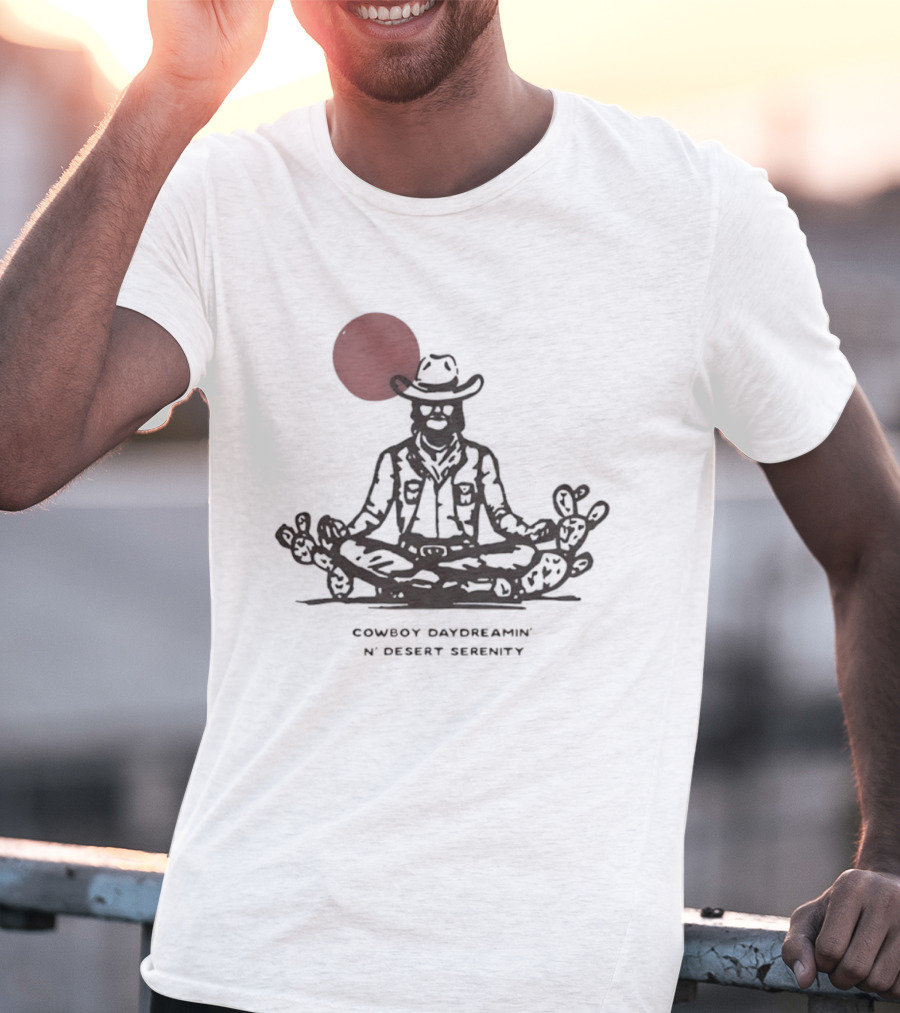 Cowboy Daydreamin' N' Desert Serenity Meditation With Red Sun And Desert Cactus T-Shirt