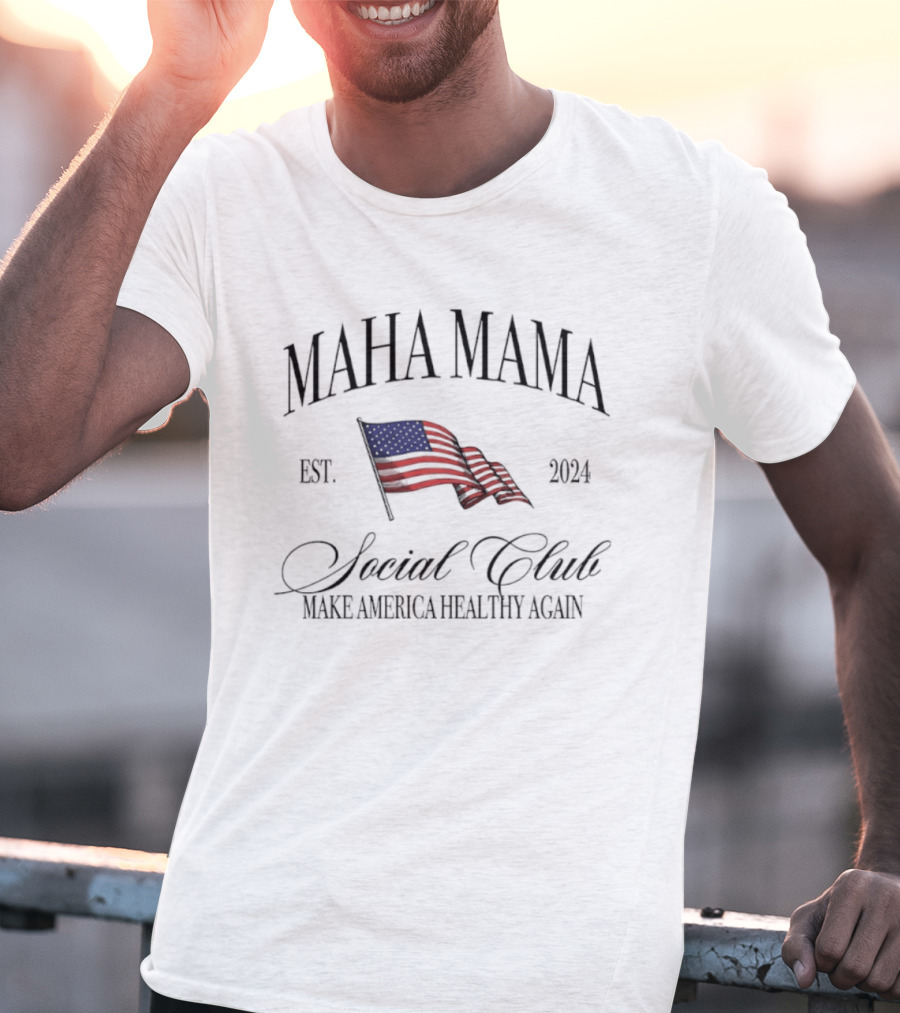 MAHA MAMA Social Club Est 2024 Make America Healthy Again Flag T-Shirt