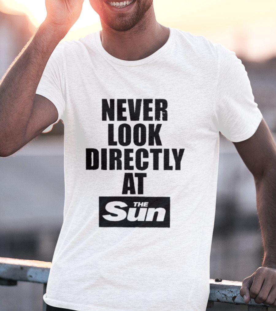 Never Look Directly At The Sun Solar Eclipse Warning T-Shirt