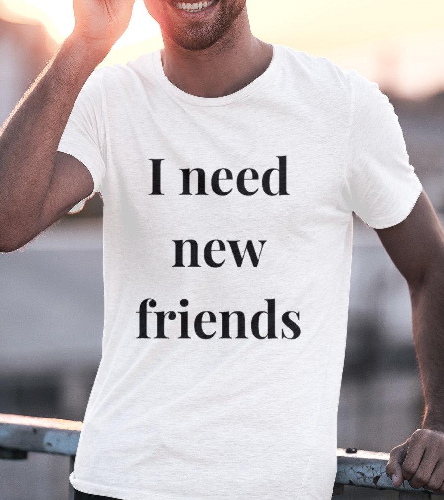 I Need New Friends Introvert Humor T-Shirt