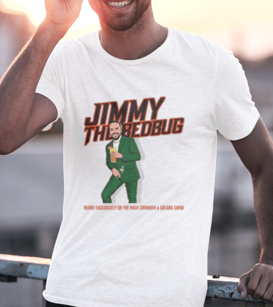 Jimmy The Bedbug Hoch Crowder Solana Show Exclusive T-Shirt
