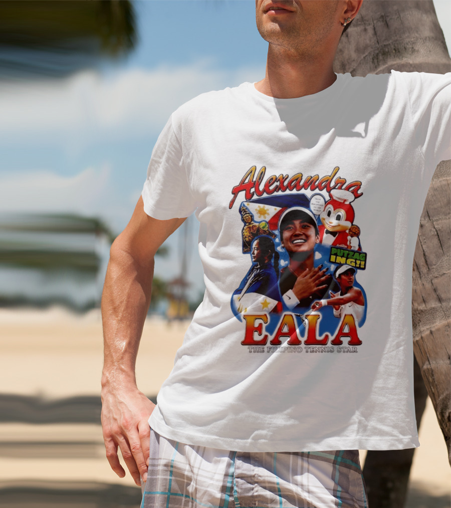 Alexandra Eala From The Philippines To The World Filipino Tennis Star Putzaging Putzag Ing T-Shirt