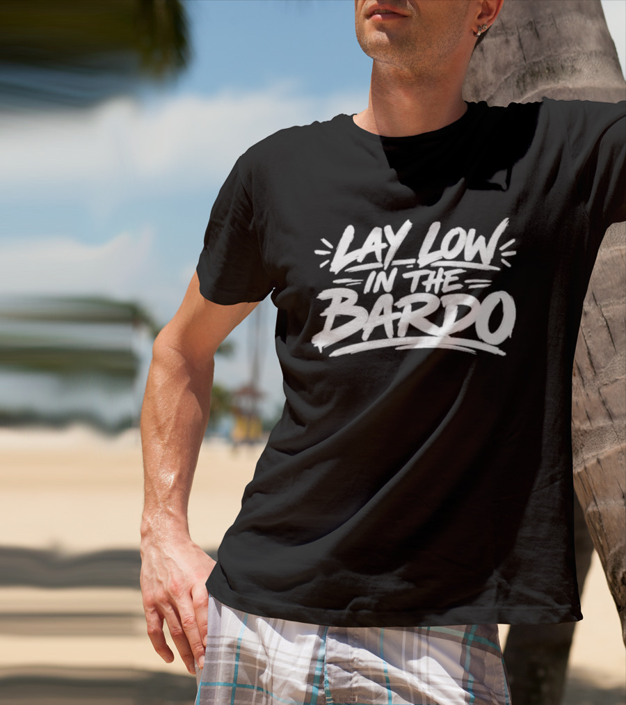 Lay Low In The Bardo T-Shirt