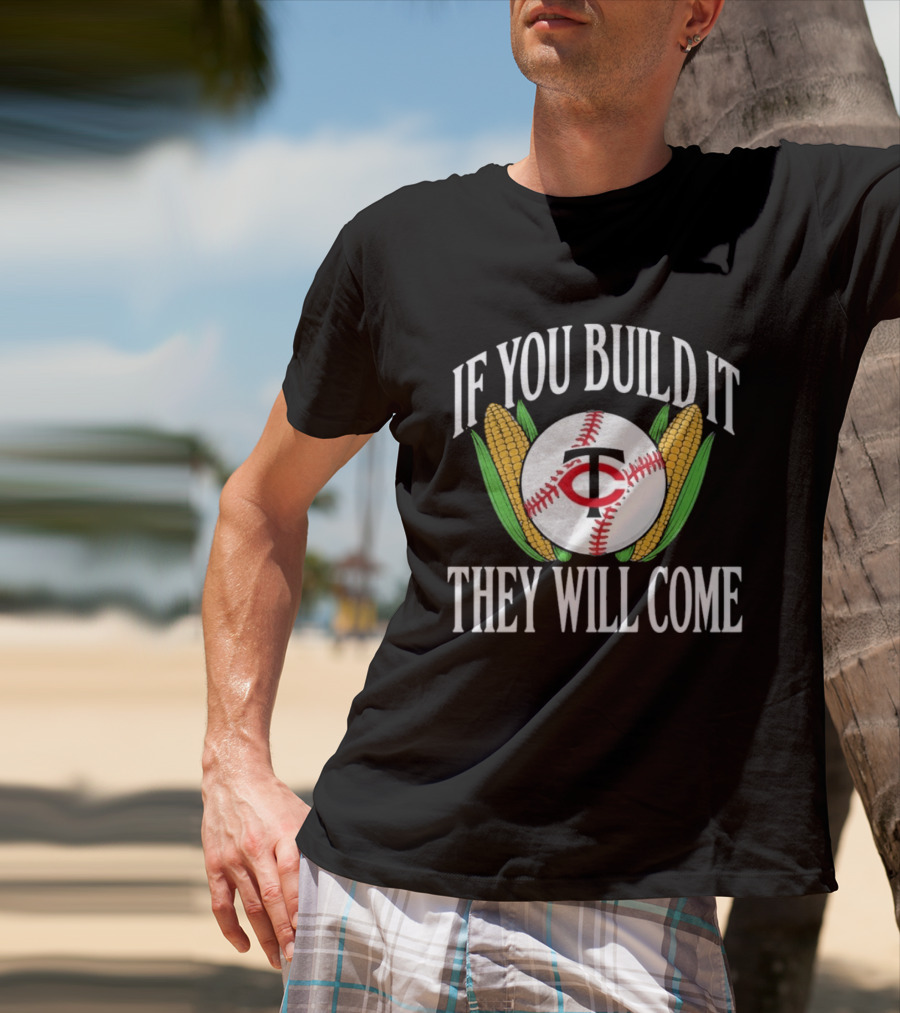 Twins If You Build It They Will Come Baseball Cornfield T-Shirt