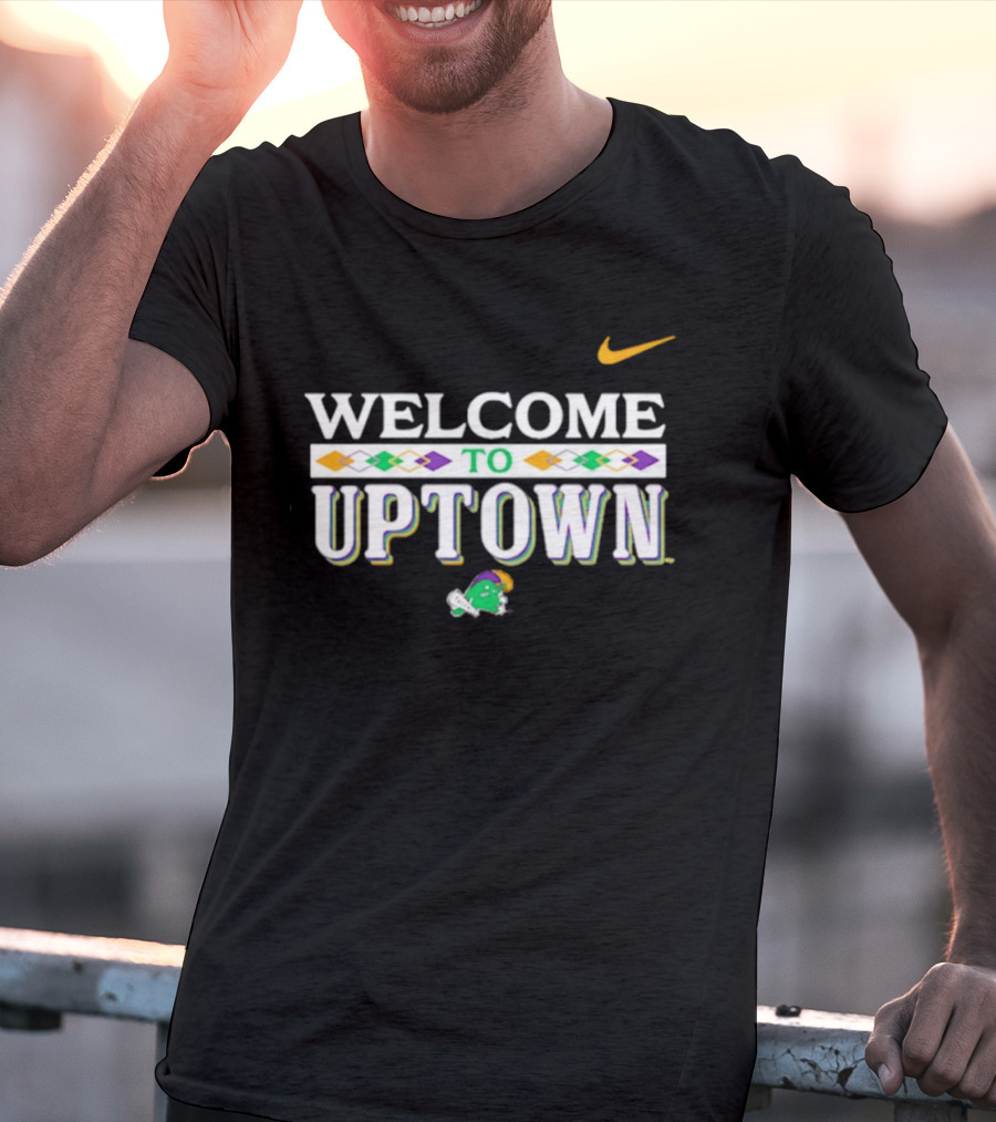 Welcome To Uptown Tulane Green Wave Nike T-Shirt