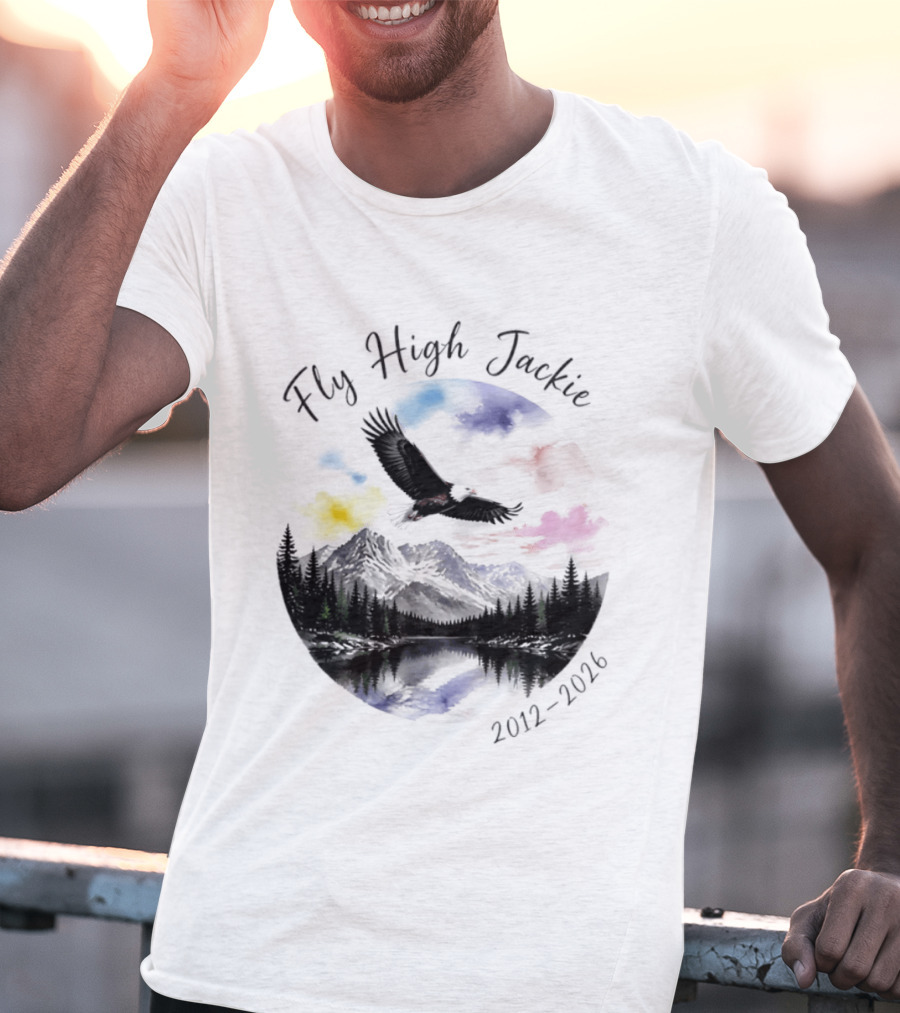 Fly High Jackie 2012 2026 Eagle Mountain Lake Memorial With Soaring Eagle And Scenic Sunset T-Shirt