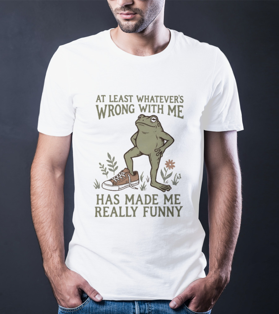 At Least Whatever's Wrong With Me Has Made Me Really Funny Frog With Sneaker And Flowers T-Shirt