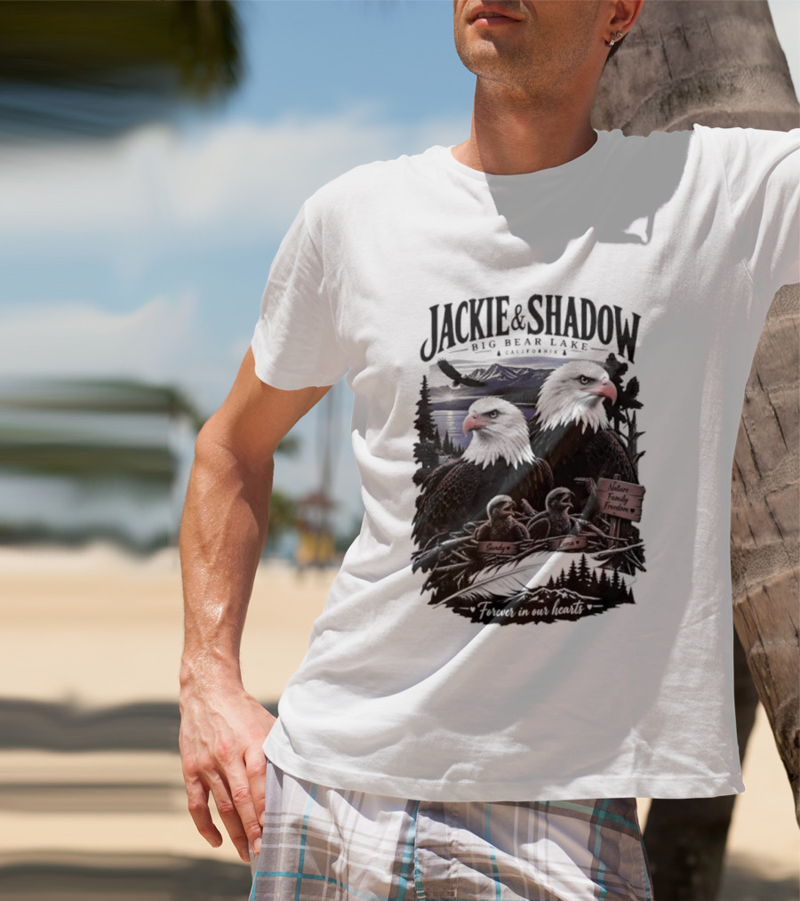 Jackie And Shadow Big Bear Lake California Nature Family Forever In Our Hearts T-Shirt