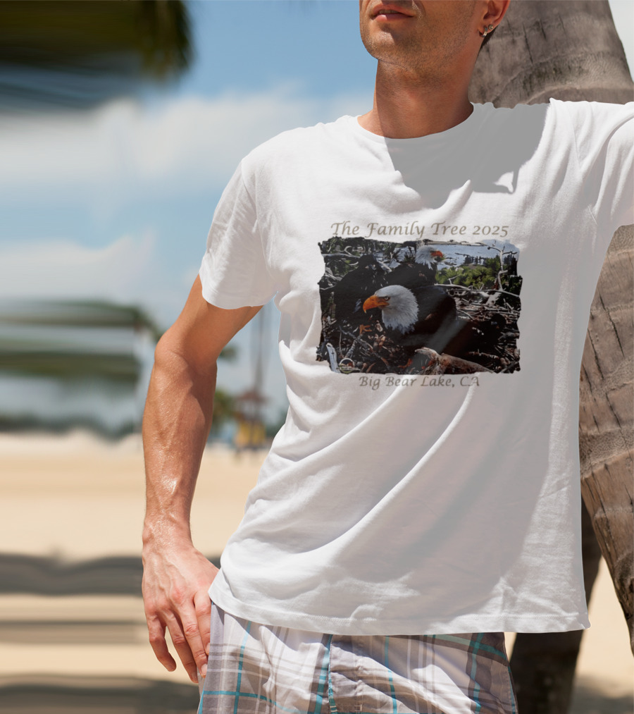 The Family Tree 2025 Bald Eagles Nest Big Bear Lake CA T-Shirt
