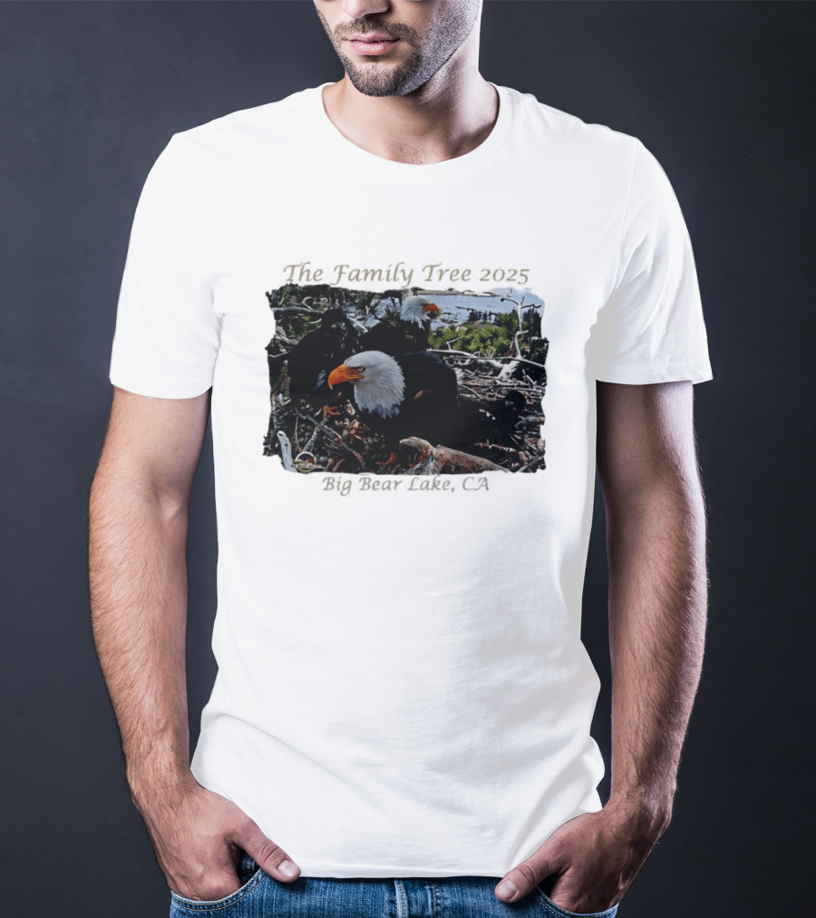The Family Tree 2025 Bald Eagles Nest Big Bear Lake CA T-Shirt