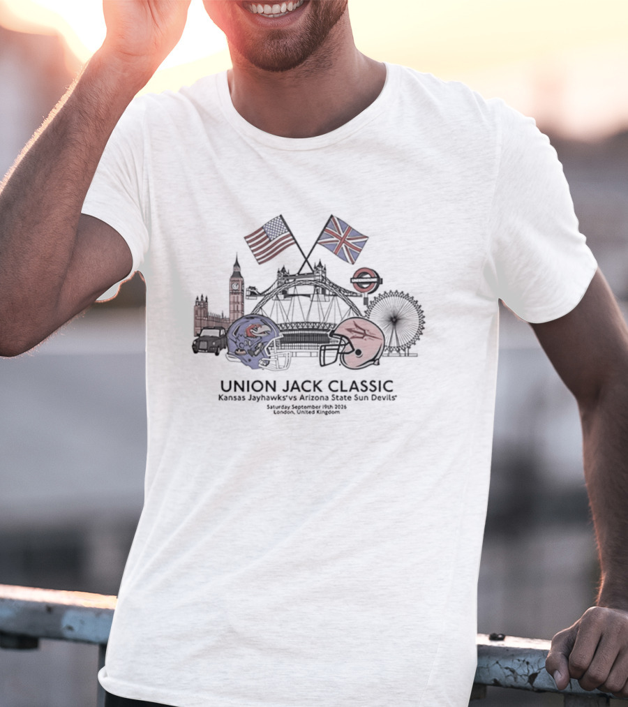 Union Jack Classic Kansas Jayhawks Vs Arizona State Sun Devils London 2026 Football Helmets Big Ben London Eye Stadium T-Shirt