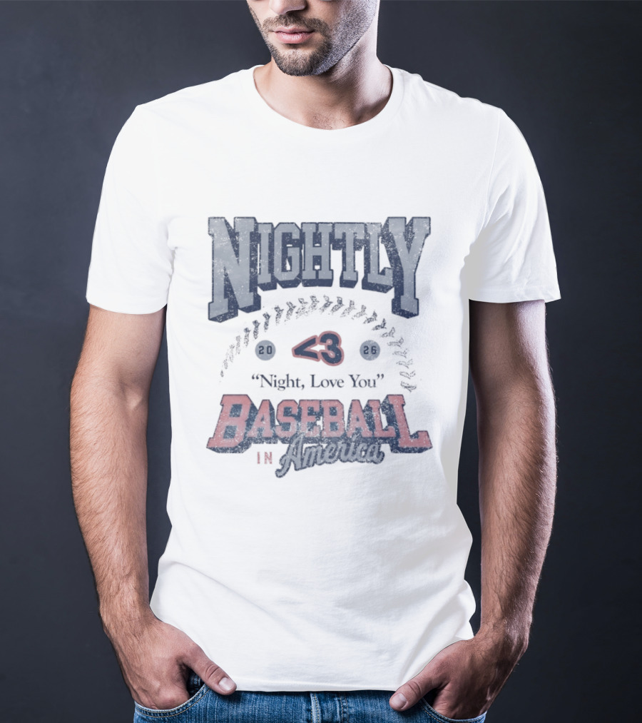 Nightly Love You 43 Baseball In America T-Shirt