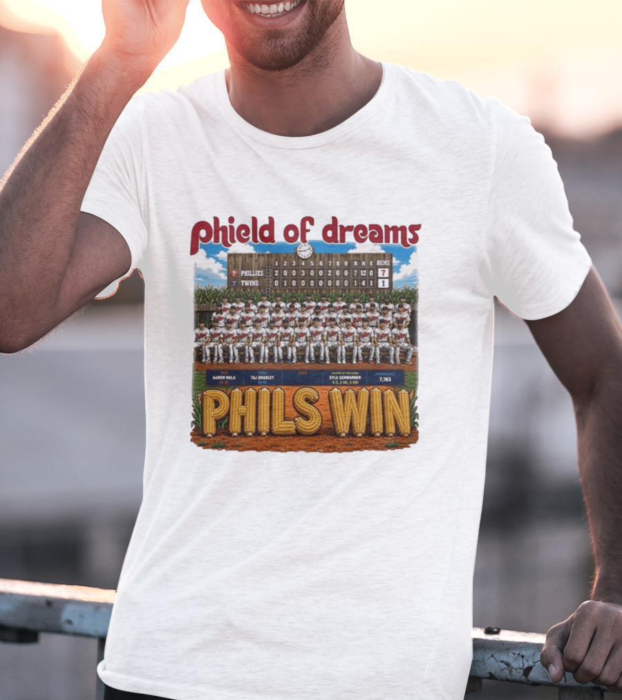 Phield Of Dreams Phillies Twins 7 1 Phils Win Scoreboard Aaron Nola Kyle Schwarber T-Shirt