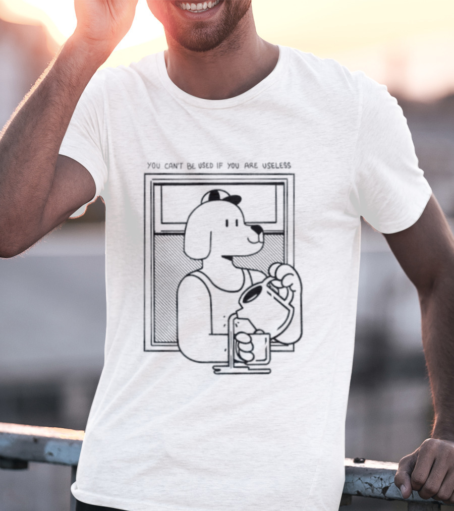You Can't Be Used If You Are Useless Dog In Sunglasses Holding Coffee T-Shirt