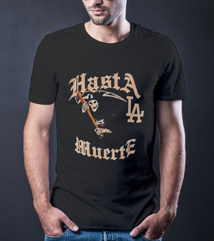 Hasta La Muerte Grim Reaper LA Dodgers T-Shirt