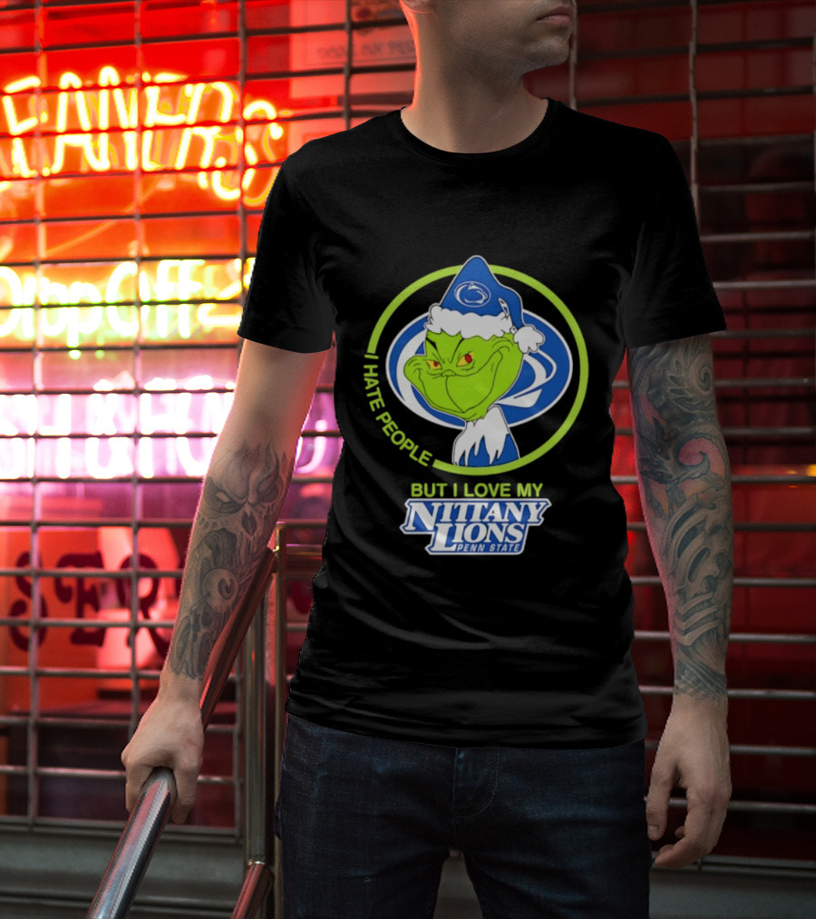 I Hate People But I Love My Nittany Lions Penn State Grinch T-Shirt