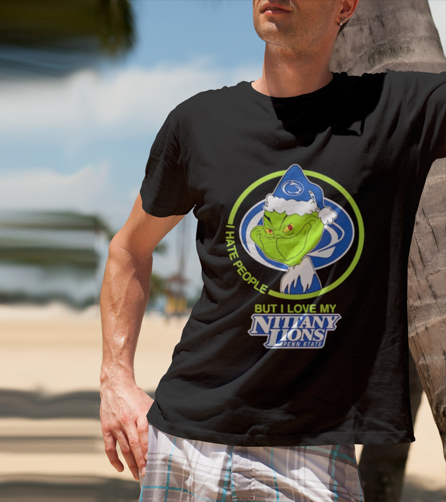 I Hate People But I Love My Nittany Lions Penn State Grinch T-Shirt