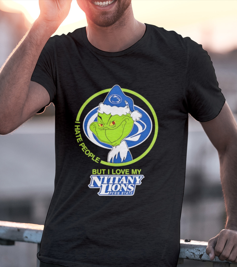I Hate People But I Love My Nittany Lions Penn State Grinch T-Shirt