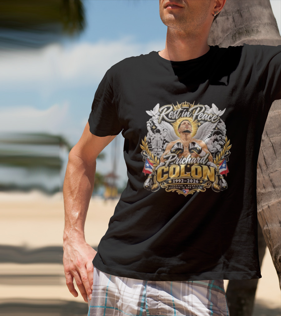 Rest In Peace Prichard Colon 1992 2026 Forever A Warrior In Our Hearts Memorial Boxing T-Shirt