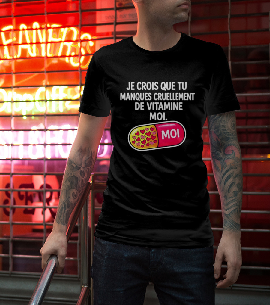 Je Crois Que Tu Manques Cruellement De Vitamine Moi Capsule Hearts T-Shirt