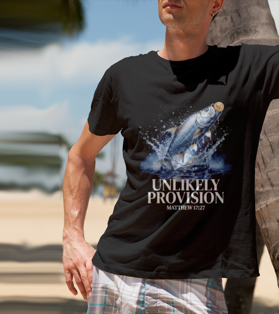 Unlikely Provision Matthew 17 27 Fish With Coin Biblical Reference T-Shirt