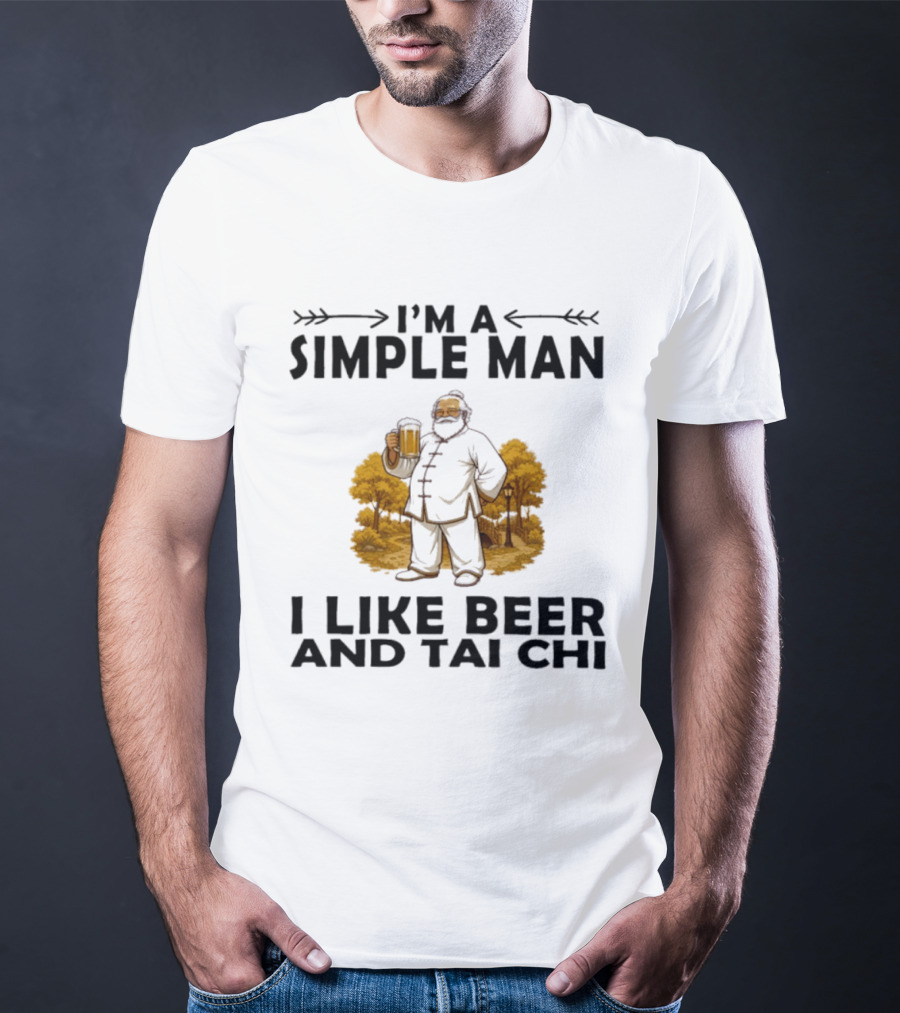 I'm A Simple Man I Like Beer And Tai Chi Trees T-Shirt