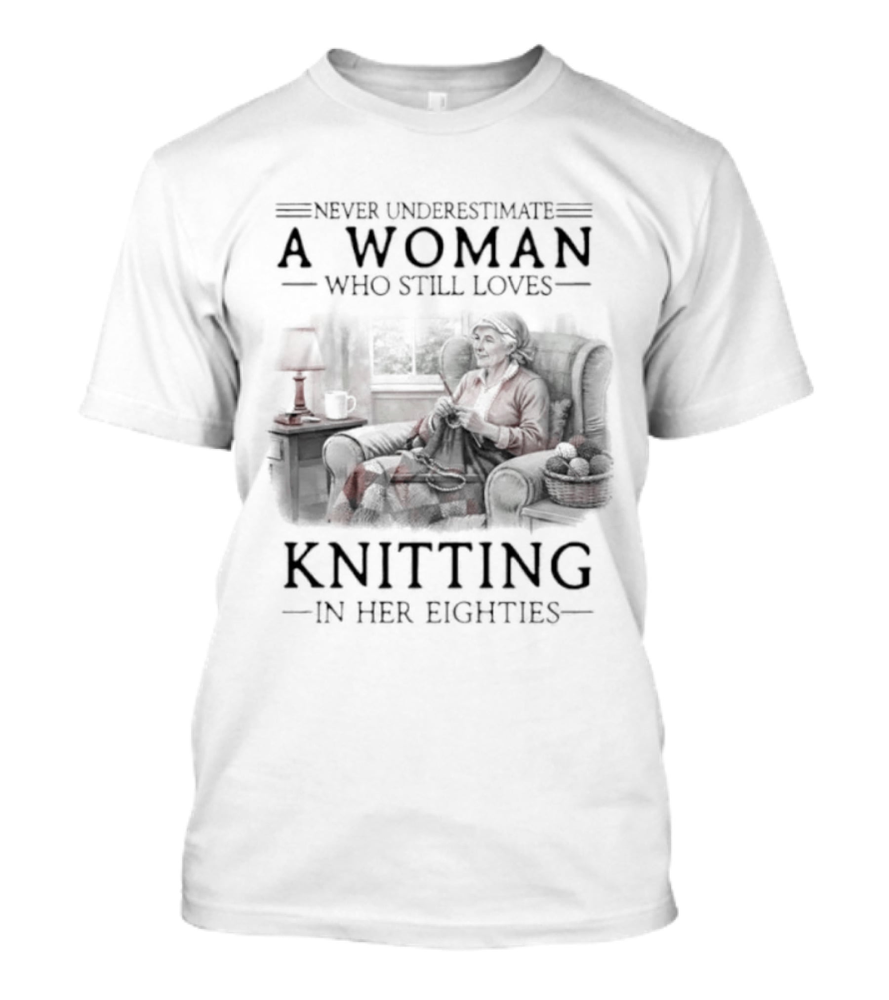Never Underestimate A Woman Who Still Loves Knitting In Her Eighties Retro Style Woman Knitting Cozy Vibes T-Shirt