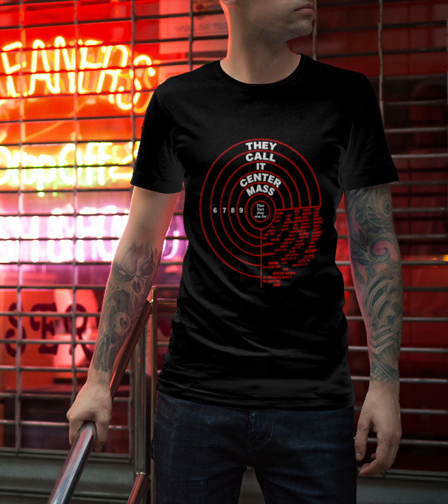 They Call It Center Mass Join The Mayhem 2024 Tour No Apologies That's What They Aim For T-Shirt