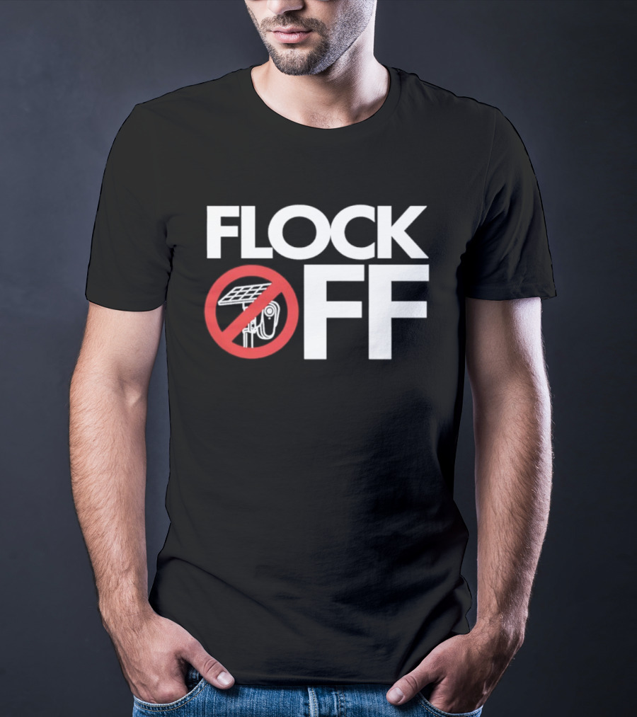 Flock Off Surveillance Camera Anti Surveillance T-Shirt