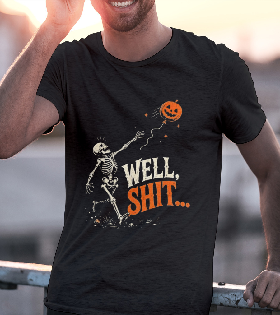 Skeleton Well Shit Lost Pumpkin Balloon Halloween T-Shirt