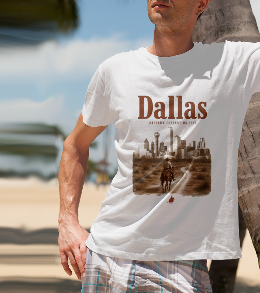 Dallas Midterm Convention 2026 Texas Politics Skyline Cowboy Scene T-Shirt