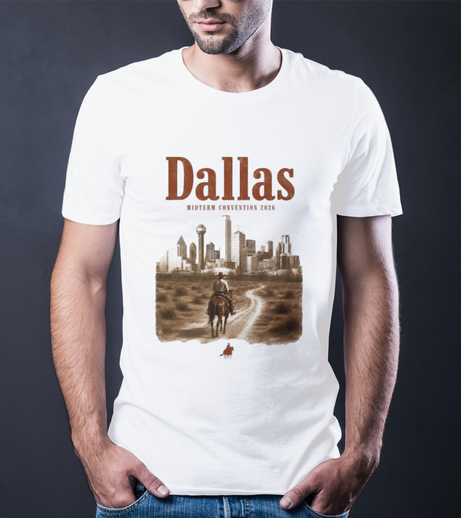 Dallas Midterm Convention 2026 Texas Politics Skyline Cowboy Scene T-Shirt
