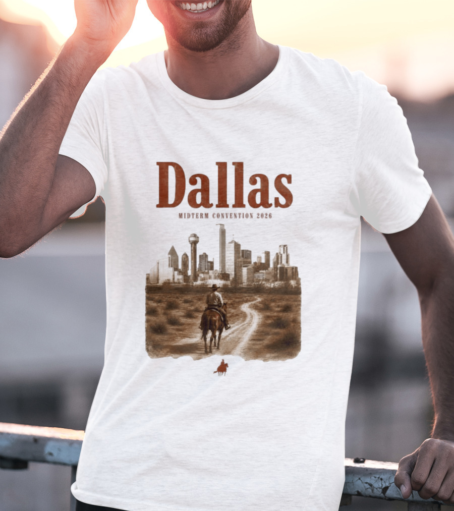 Dallas Midterm Convention 2026 Texas Politics Skyline Cowboy Scene T-Shirt