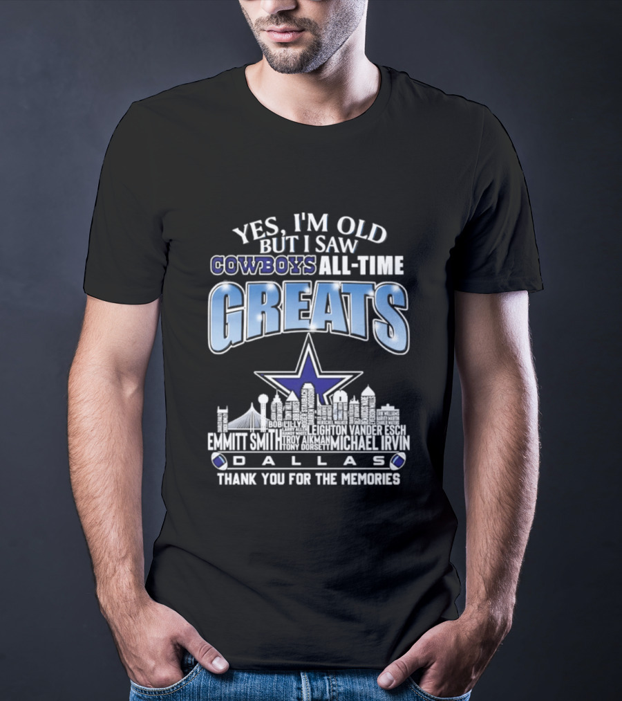 Yes I'm Old I Saw Cowboys All Time Greats Emmitt Smith Troy Aikman Skyline Dallas Thank You For The Memories T-Shirt
