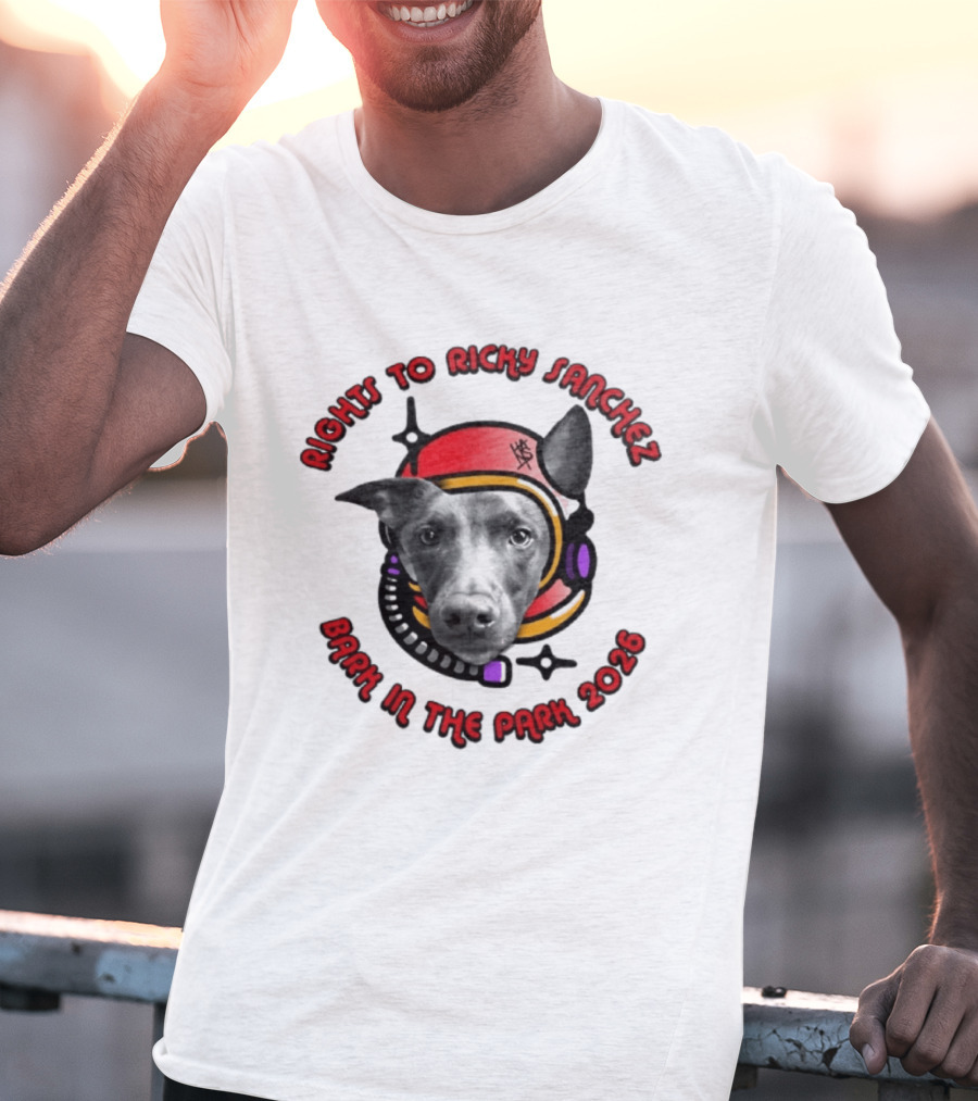 Rights To Ricky Sanchez 2026 Bark In The Park Dog Astronaut T-Shirt