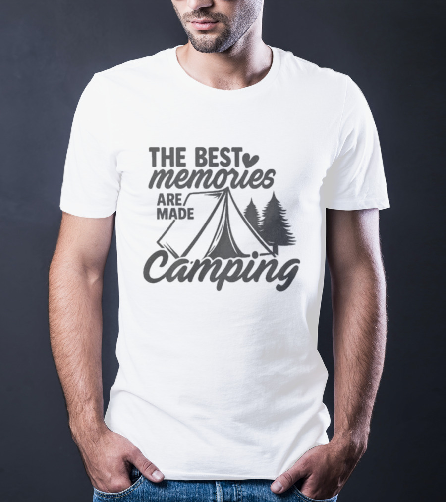 The Best Memories Are Made Camping Tent And Trees T-Shirt